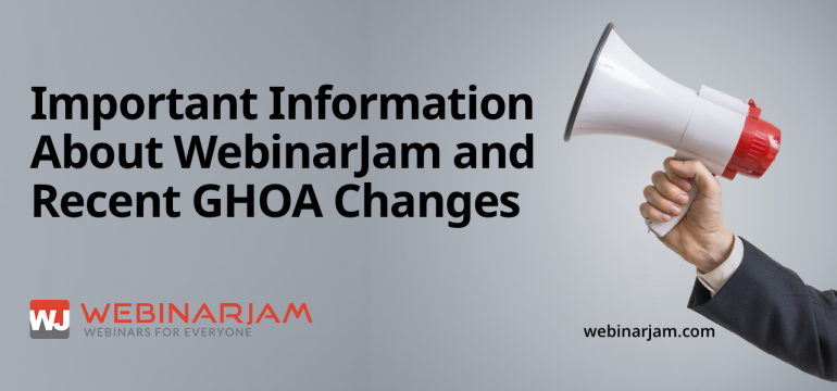 Important Information About WebinarJam And Recent GHOA Changes